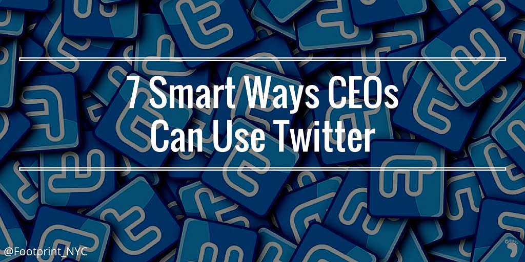 7 Smart Ways CEOs Can Use Twitter